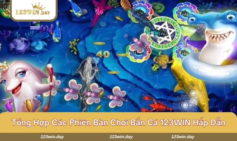 Một số hình thức chơi bắn các nổi bật tại 123WIN 