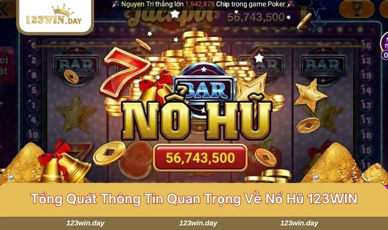Một số dữ liệu chi tiết về nổ hũ tại 123WIN cho newbie